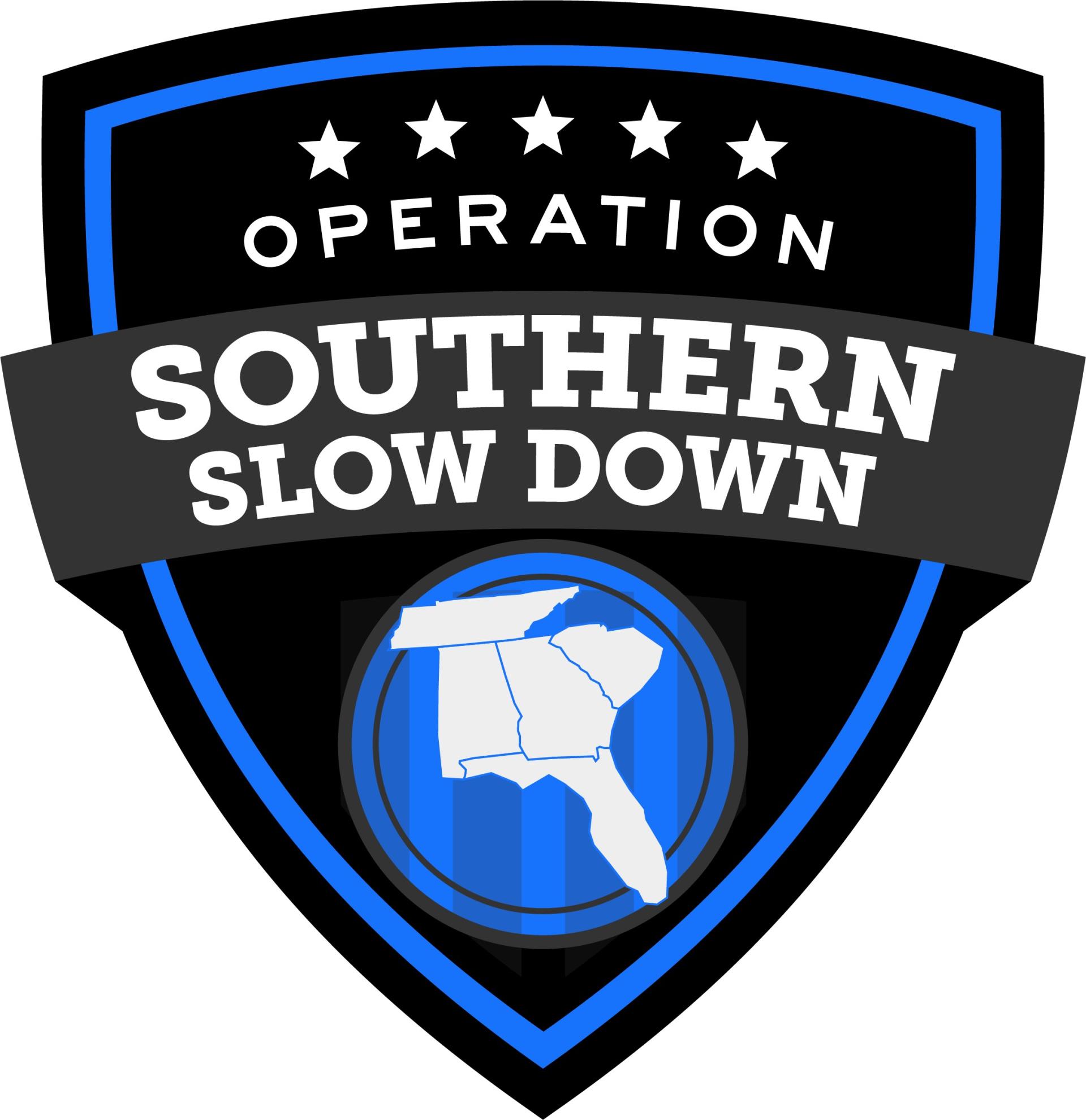 Operation Southern Slow Down
